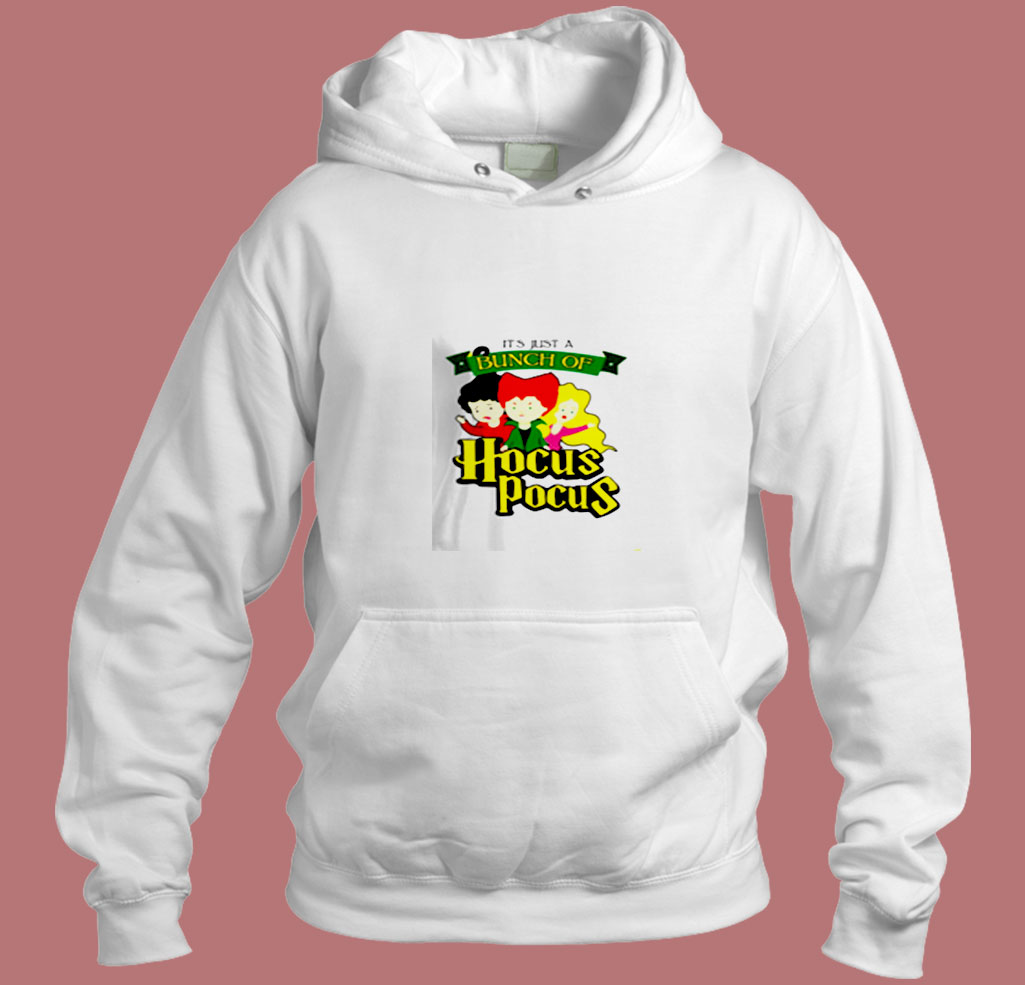 Its Just A Bunch Of Hocus Pocus Aesthetic Hoodie Style Its Just A Bunch Of Hocus Pocus Aesthetic Hoodie Style