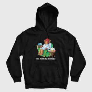 It’s Past my Bedtime Sleepy Bear Funny Hoodie