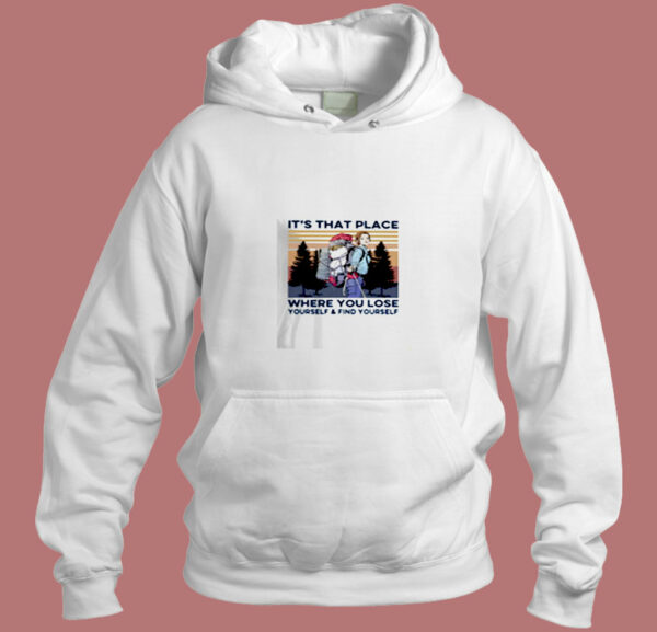 Its That Place Where You Lose Yourself Aesthetic Hoodie Style