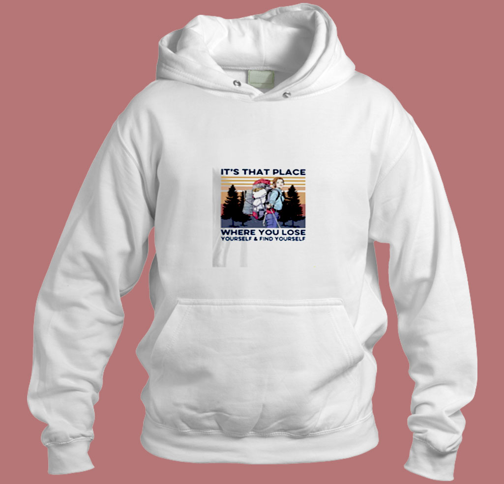 Its That Place Where You Lose Yourself Aesthetic Hoodie Style Its That Place Where You Lose Yourself Aesthetic Hoodie Style