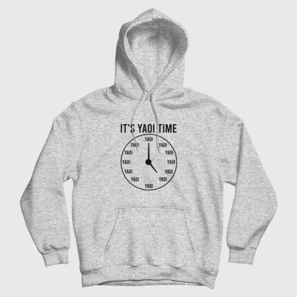 It’s Yaoi Time Anime Funny Hoodie