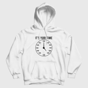 It’s Yuri Time Anime Funny Hoodie