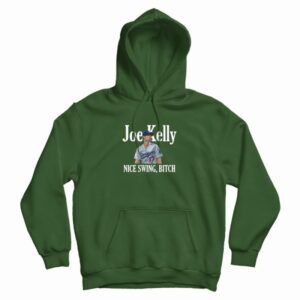 Joe Kelly Nice Swing Bitch Hoodie