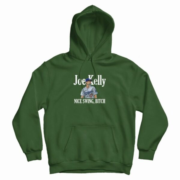 Joe Kelly Nice Swing Bitch Hoodie