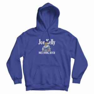 Joe Kelly Nice Swing Bitch Hoodie 4
