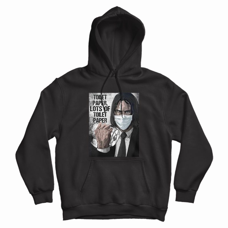 John Wick Toilet Paper Lots Of Toilet Paper Hoodie John Wick Toilet Paper Lots Of Toilet Paper Hoodie