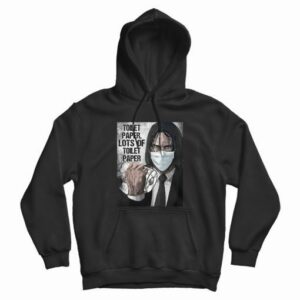 John Wick Toilet Paper Lots Of Toilet Paper Hoodie