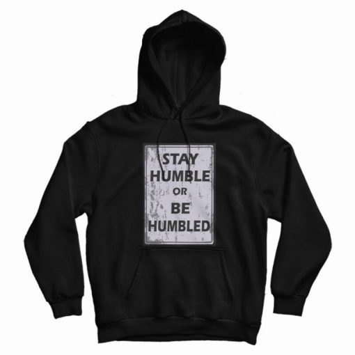 Johnny Depp Stay Humble Or Be Humbled Hoodie Johnny Depp Stay Humble Or Be Humbled Hoodie