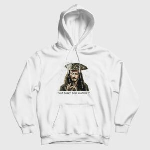 Johnny Isn’t Happy Hour Anytime Hoodie Jack Sparrow