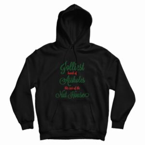 Jolliest Bunch Of Assholes Hoodie