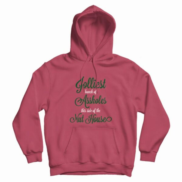 Jolliest Bunch Of Assholes Hoodie