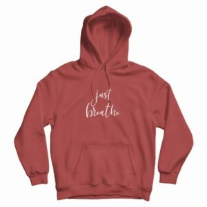 Just Breathe Hoodie 4