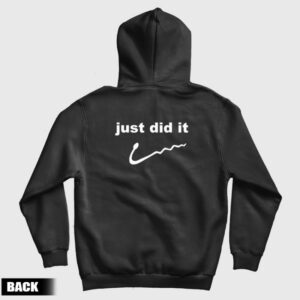 Just Did It Funny Hoodie