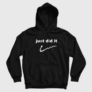 Just Did It Parody Hoodie