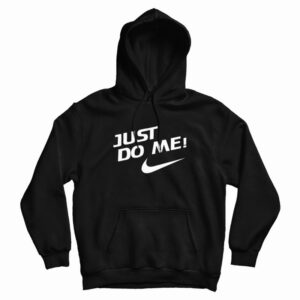 Just Do Me Hoodie