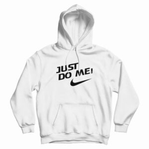 Just Do Me Hoodie