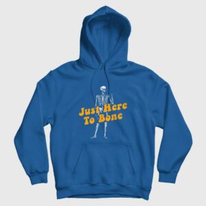 Just Here To Bone Skeleton Funny Halloween Hoodie