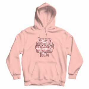 Keep Your Nose amp Out Of My Business Hoodie 3