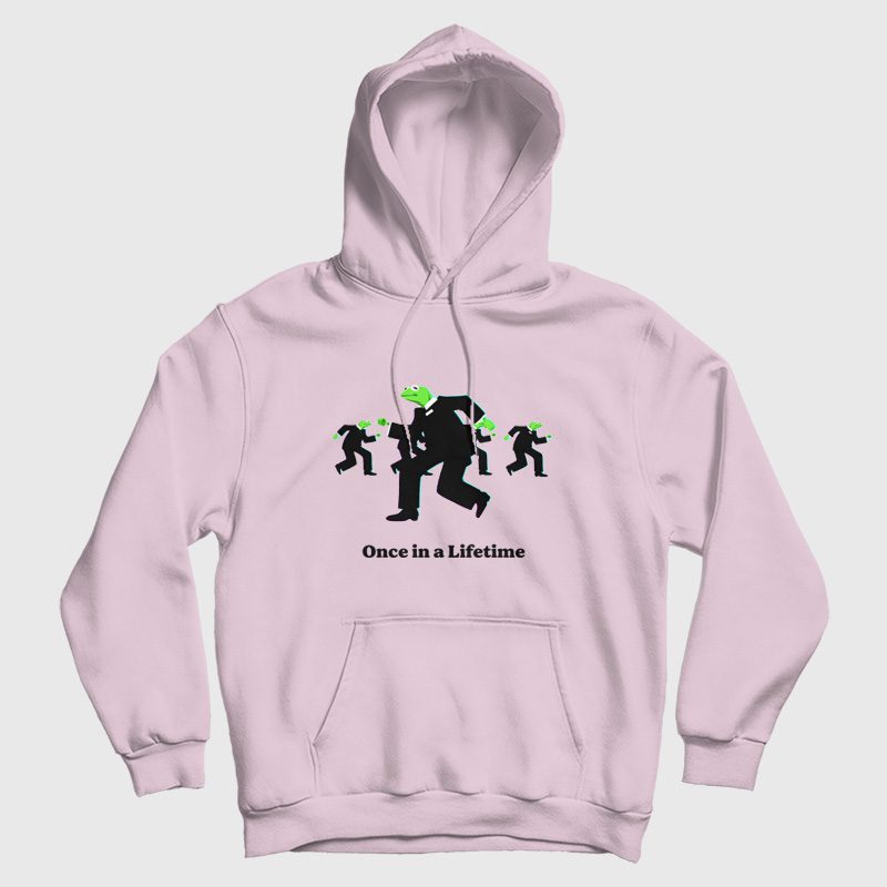Kermit The Frog Once In A Lifetime Hoodie Kermit The Frog Once In A Lifetime Hoodie