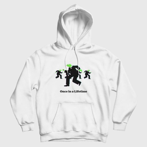 Kermit The Frog Once In A Lifetime Hoodie Kermit The Frog Once In A Lifetime Hoodie