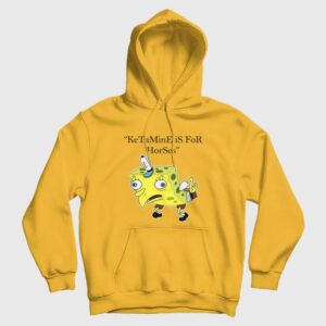 Ketamine is for Horses Spongebob Squarepants Hoodie