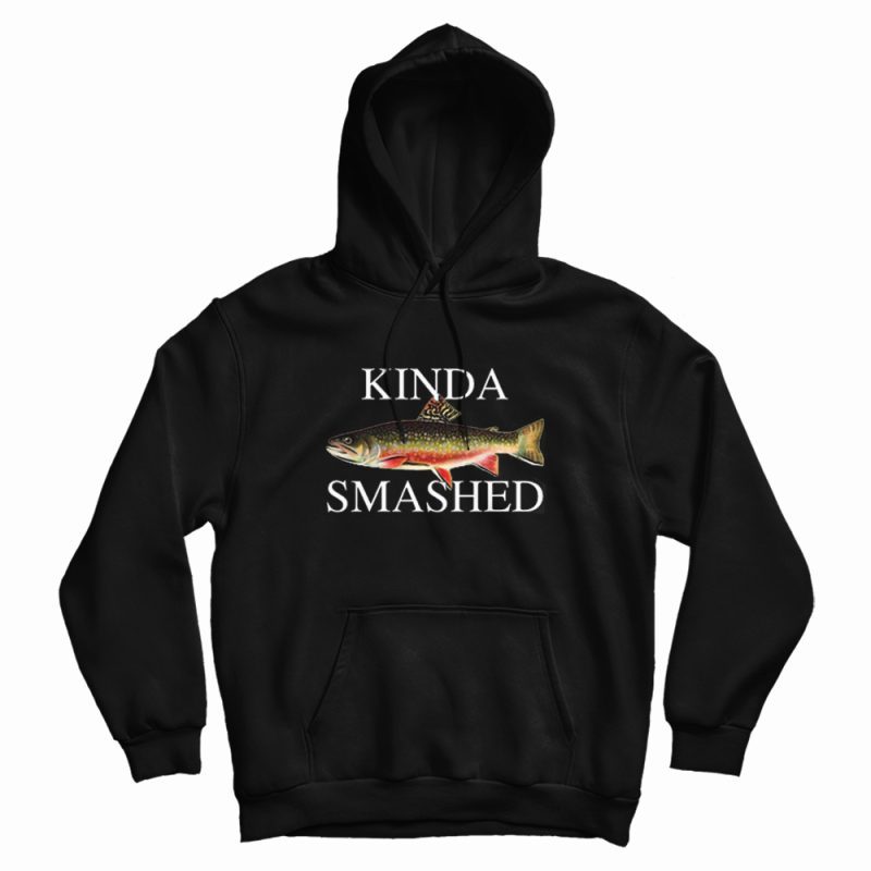 Kinda Smashed Fish Hoodie Kinda Smashed Fish Hoodie