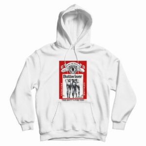 King of Rears Buttwiser Genuine This Butt’s for You Hoodie