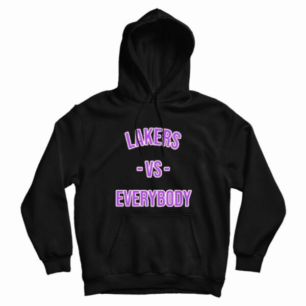Lakers Vs Everybody Fanatics Hoodie