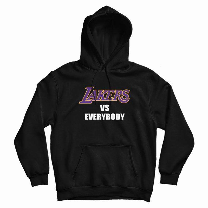 Lakers Vs Everybody Hoodie Lakers Vs Everybody Hoodie