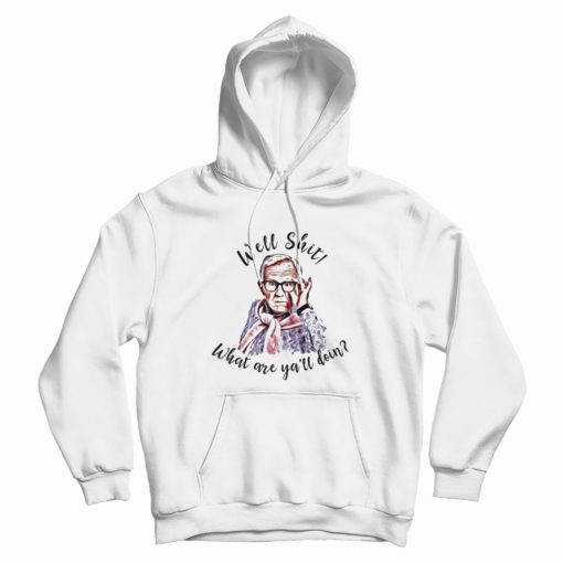 Leslie Jordan Well Shit What Are Y’all Doing Hoodie Leslie Jordan Well Shit What Are Y’all Doing Hoodie