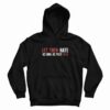 Let Them Hate As Long As They Fear Hoodie