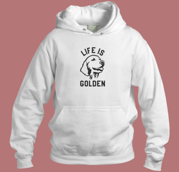 Life Is About Golden Retiver Hoodie Style