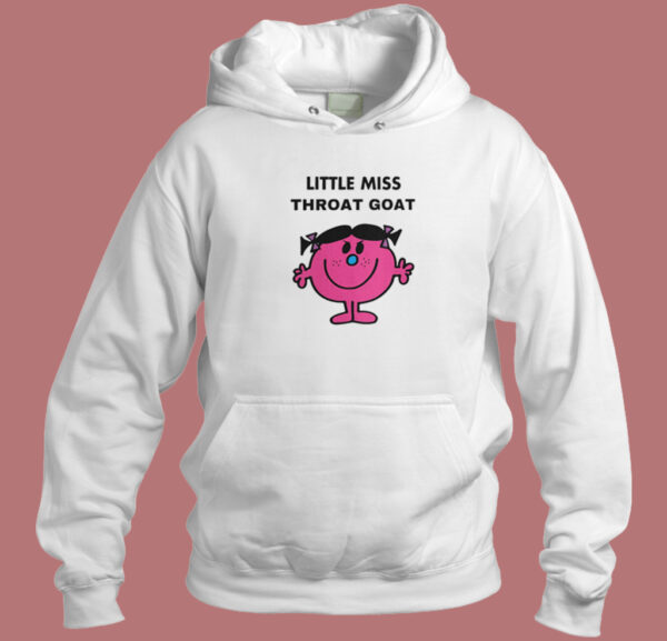 Little Miss Throat Goat Hoodie Style