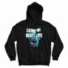 Living My Beast Life Funny Hoodie