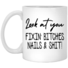 Look at you fixin’ bitches nails and shit mug