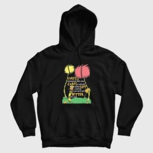 Lorax Dr Seuss Unless Someone Like You Cares A Whole Awful Lot Hoodie 4