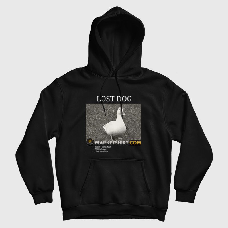 Lost Dog Doesn't Bark Much Well Behaved Likes Metallica Hoodie Lost Dog Doesn't Bark Much Well Behaved Likes Metallica Hoodie
