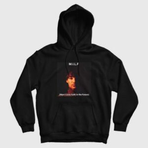 Louis Milf Man I love Faith in the Future Hoodie