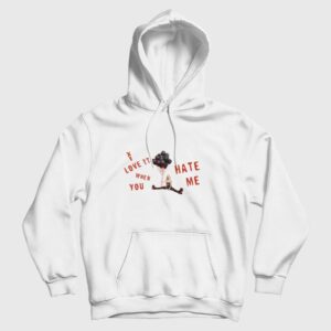 Love It When You Hate Me Avril Lavigne Hoodie