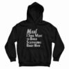 Man I Sure Want to Build Scaffolding Right Now Hoodie