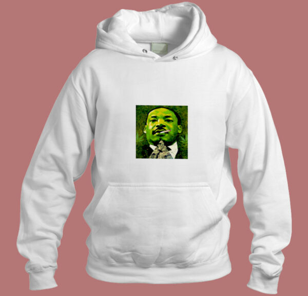 Martin Luther Weed King Jr Aesthetic Hoodie Style