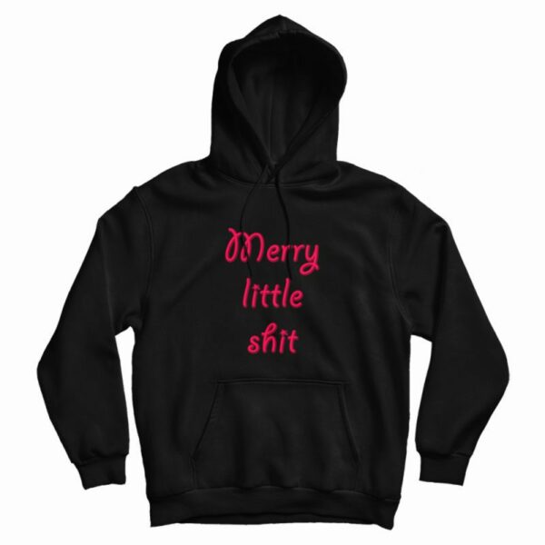 Merry Little Shit Hoodie