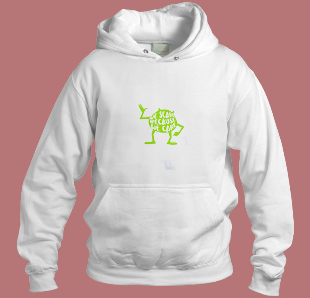 Mike Wazowski We Scare Aesthetic Hoodie Style Mike Wazowski We Scare Aesthetic Hoodie Style