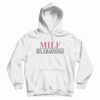 Milf In Training Hoodie