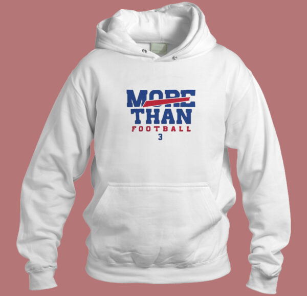 More Than Football 3 Hoodie Style