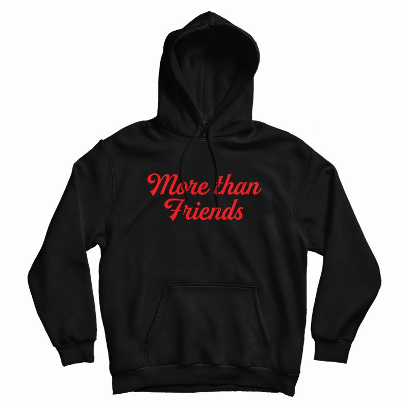 More Than Friends Hoodie Juliantina More Than Friends Hoodie Juliantina
