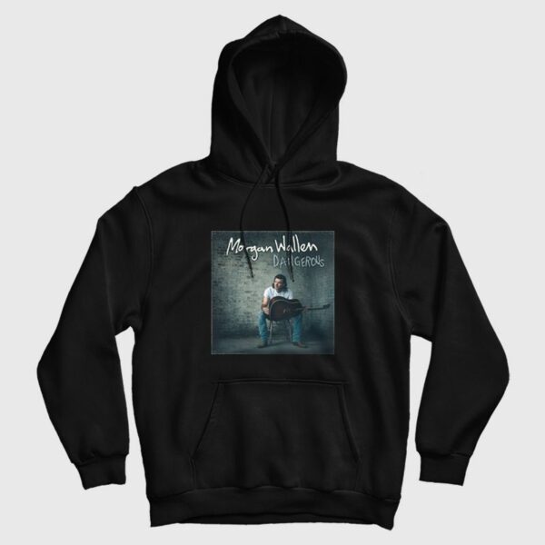 Morgan Wallen Dangerous Hoodie