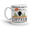 Mornings are for coffee and contemplation mug