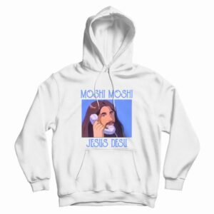 Moshi Moshi Jesus Desu Hoodie