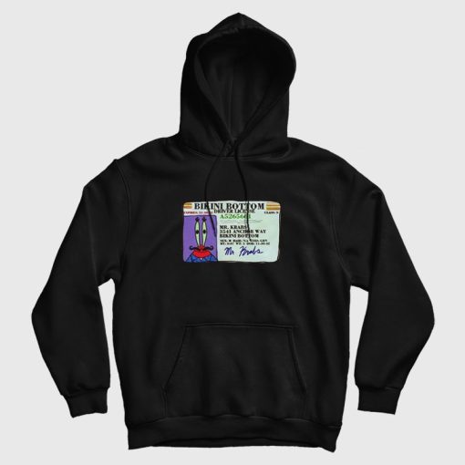 Mr Krabs Bikini Bottom Driver License Hoodie Mr Krabs Bikini Bottom Driver License Hoodie